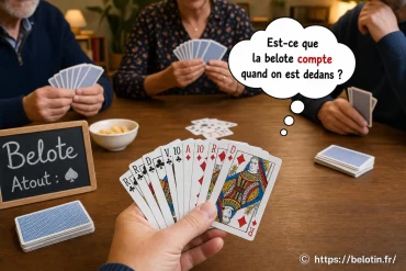 Est-ce que la belote compte quand on est dedans ?
