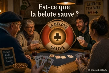 Est-ce que la belote sauve vraiment ?