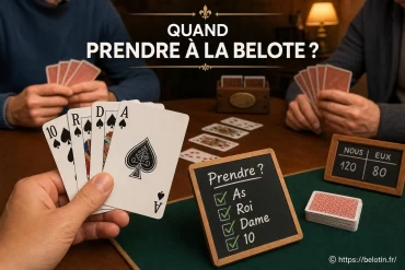 Quand prendre à la belote pour maximiser vos chances de gagner ?